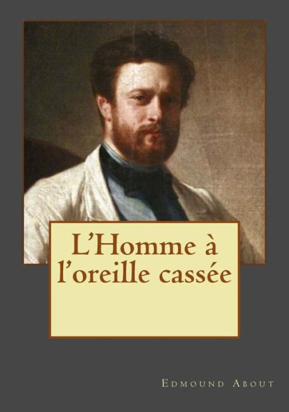 L'Homme ? L'Oreille Cass?e (French Edition) - 9781544922300