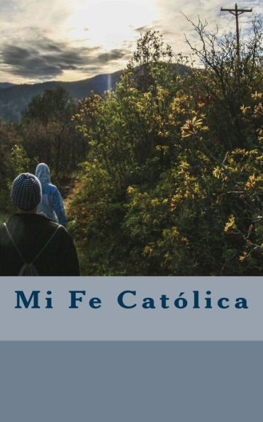 Mi Fe Catolica (Spanish Edition)