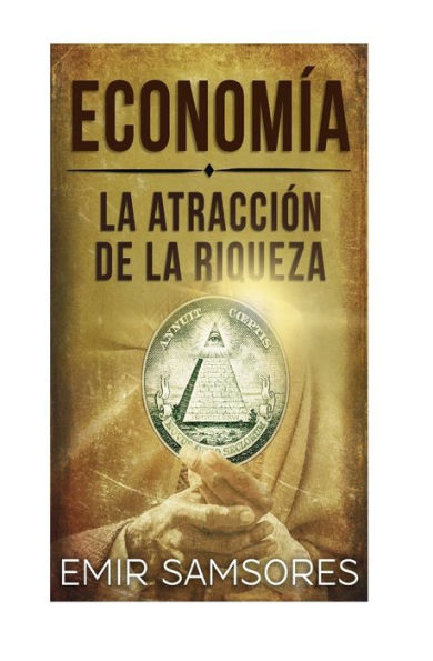 La Atraccion De La Riqueza