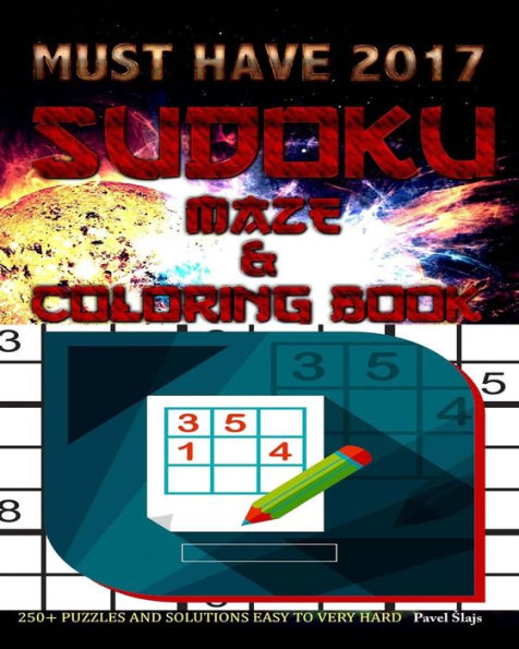 Sudoku, Maze And Coloring Book: Over 250 Puzzles And Solutions