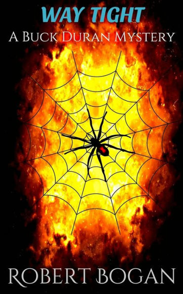 Way Tight: A Buck Duran Mystery (Buck Duran Mysteries) (Volume 3)