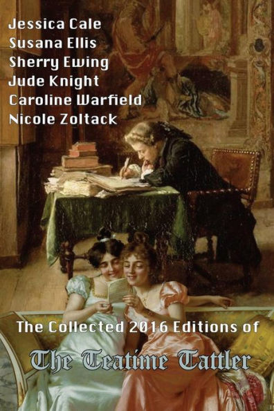 The Collected 2016 Editions Of The Teatime Tattler