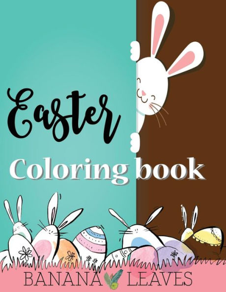 Easter Coloring Book For Kids,Children's Easter Books,Easy Coloring Book For Boys Kids Toddler, Imagination Learning In School And Home: Kids Coloring ... And Imagination Perfected For Boys And Girls