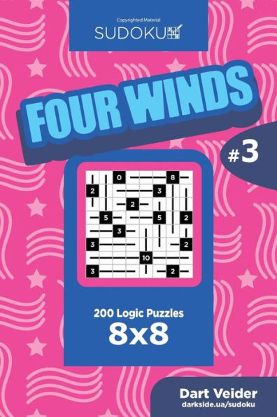 Sudoku Four Winds - 200 Logic Puzzles 8X8 (Volume 3)