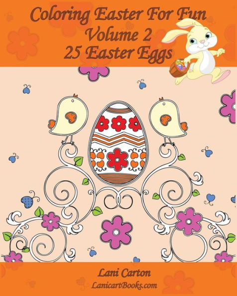 Coloring Easter For Fun - Volume 2: 25 Easter Eggs To Color
