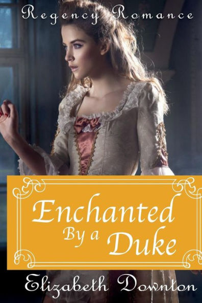 Enchanted By A Duke