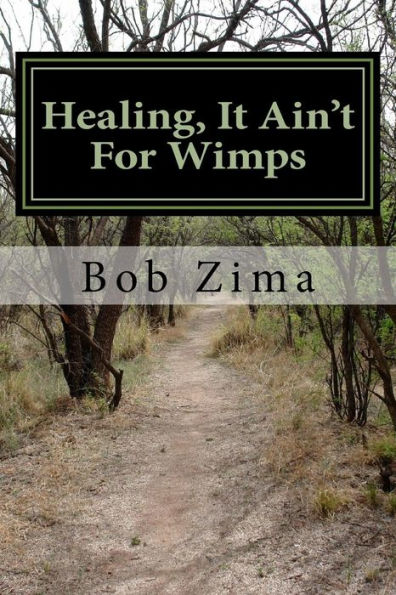 Healing, It Ain't For Wimps