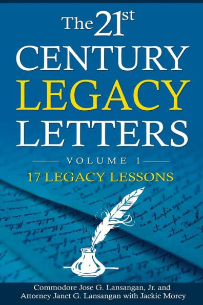 The 21St Century Legacy Letters Volume 1: 17 Legacy Lessons