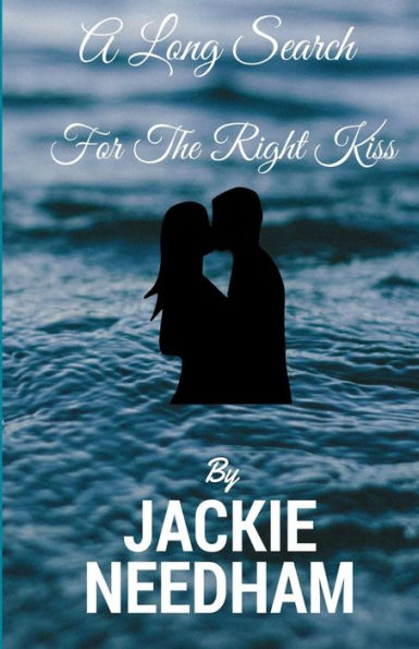 A Long Search For The Right Kiss