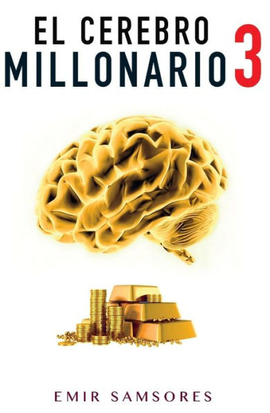 El Cerebro Millonario 3 (Spanish Edition)