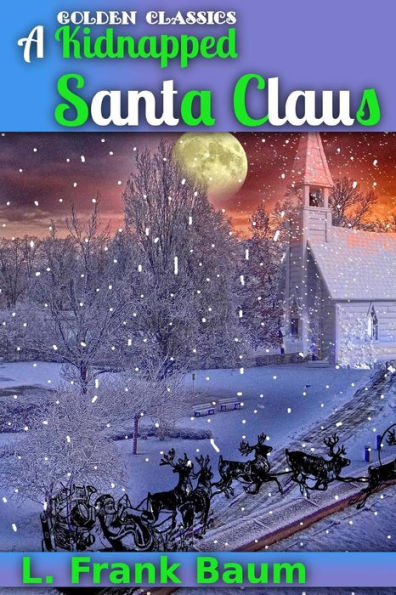 A Kidnapped Santa Claus (Golden Classics)