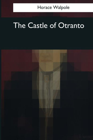 The Castle Of Otranto - 9781545039205