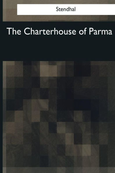 The Charterhouse Of Parma - 9781545042205
