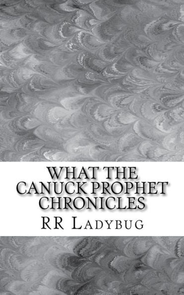 What The Canuck Prophet Chronicles