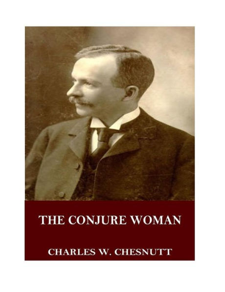 The Conjure Woman - 9781545064832
