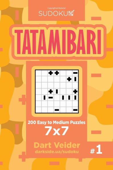 Sudoku Tatamibari - 200 Easy To Medium Puzzles 7X7 (Volume 1)