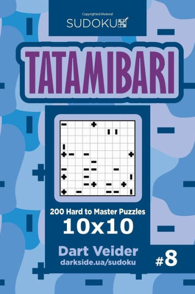 Sudoku Tatamibari - 200 Hard To Master Puzzles 10X10 (Volume 8)