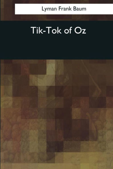 Tik-Tok Of Oz - 9781545080535