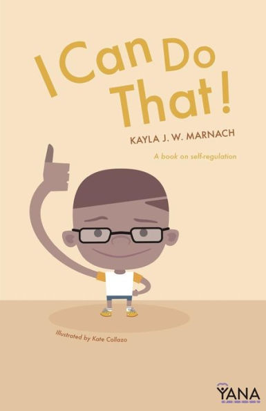 I Can Do That: A Book On Self-Regulation (Can-Do Kids Series)