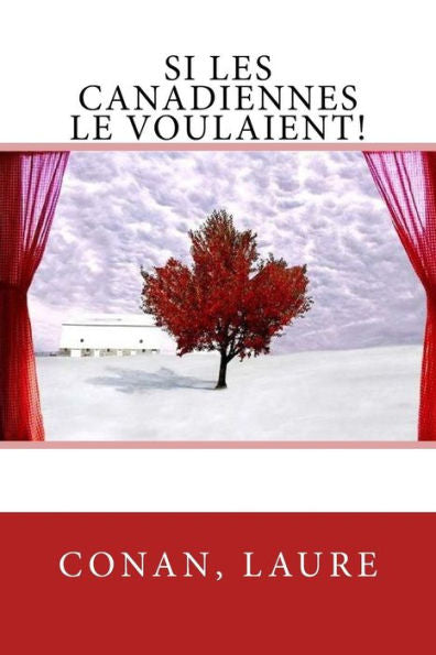 Si Les Canadiennes Le Voulaient! (French Edition)