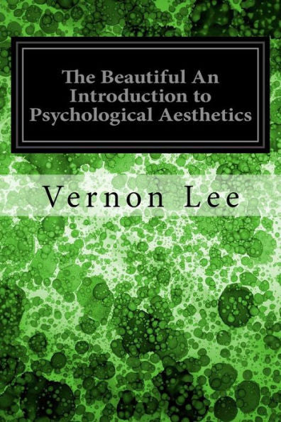 The Beautiful An Introduction To Psychological Aesthetics