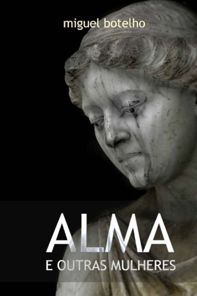Alma E Outras Mulheres (Portuguese Edition)