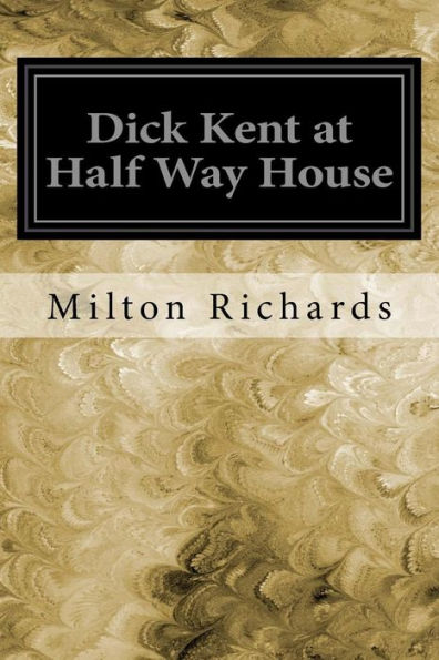 Dick Kent At Half Way House - 9781545116913