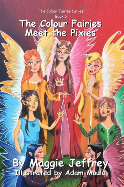The Colour Fairies Meet The Pixies: Book 5 In The Colour Fairies Series