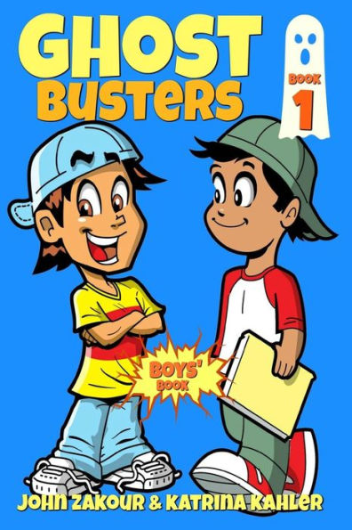 Ghost Busters: Book 1 : Max, The Ghost Zappper: Books For Boys Ages 9-12 (Ghost Busters For Boys) (Diary Of A 6Th Grade Ghost Buster)