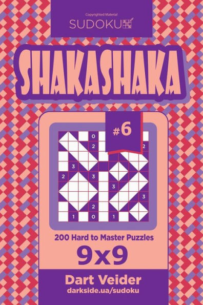 Sudoku Shakashaka - 200 Hard To Master Puzzles 9X9 (Volume 6)