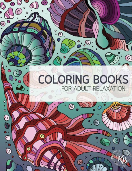 Wonderworld Underwater Zentangle Adult Coloring Book Vol.1: Anti Stress Adults Coloring Book To Bring You Back To Calm & Mindfulness (Under The Sea Coloring Book)