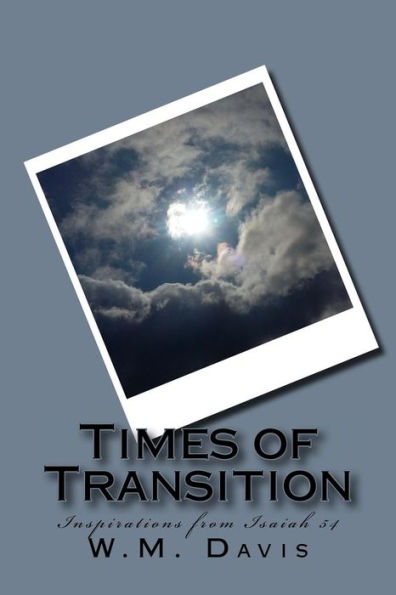 Times Of Transition: Inspirations From Isaiah 54