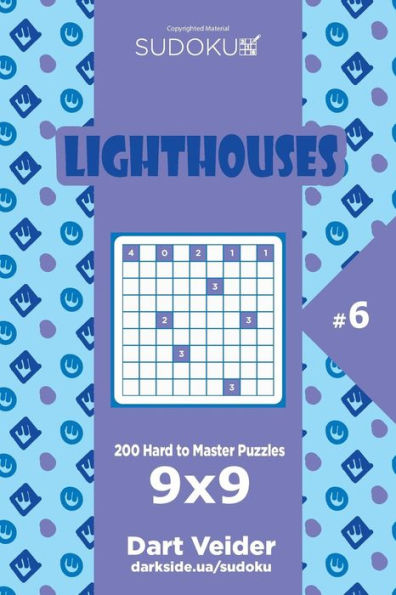 Sudoku Lighthouses - 200 Hard To Master Puzzles 9X9 (Volume 6)