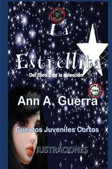 La Estrellita: Cuento No. 17 Del Libro 2 De La Coleccion (Los Mil Y Un Dias Del Libro 2 De La Coleccion) (Spanish Edition)