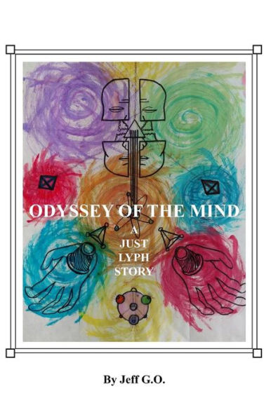 Odyssey Of The Mind: A Just Lyph Story (I.D.E.A.L.)