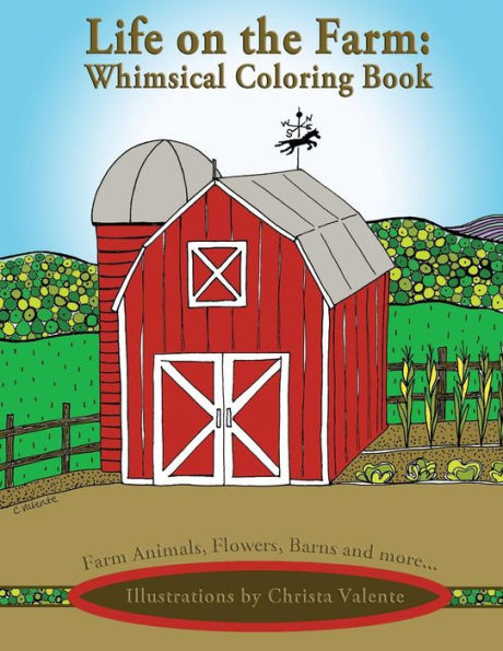 Life On The Farm: Whimsical Coloring Book