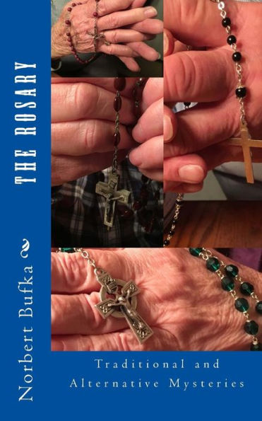 The Rosary: Traditional And Alternative Mysteries (Faith Journey)