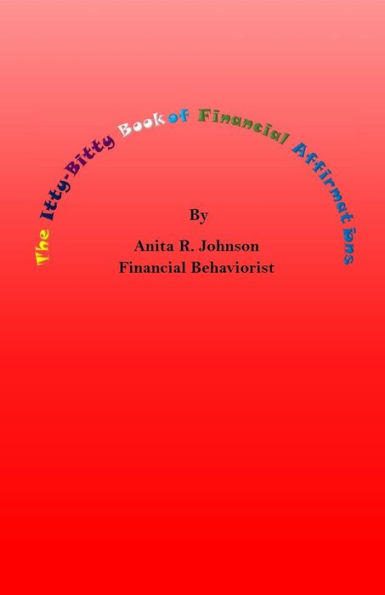 The Itty Bitty Book Of Financial Affirmations