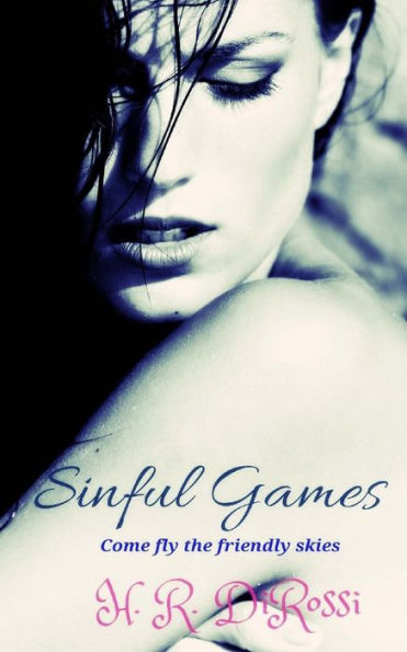 Sinful Games: Come Fly The Friendly Skies