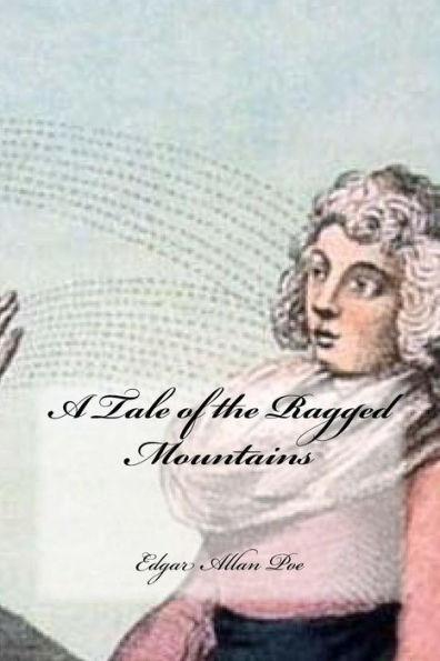 A Tale Of The Ragged Mountains