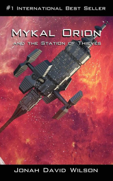 Mykal Orion And The Station Of Thieves: An Interesting Blend Of Sci-Fi And Moral Characters (The Mykal Orion Series)
