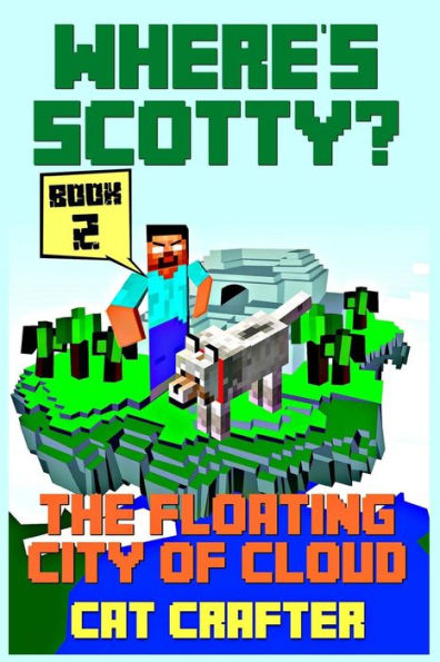 Where's Scotty? Book 2 - The Floating City Of Cloud