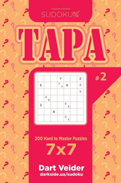 Sudoku Tapa - 200 Hard To Master Puzzles 7X7 (Volume 2)