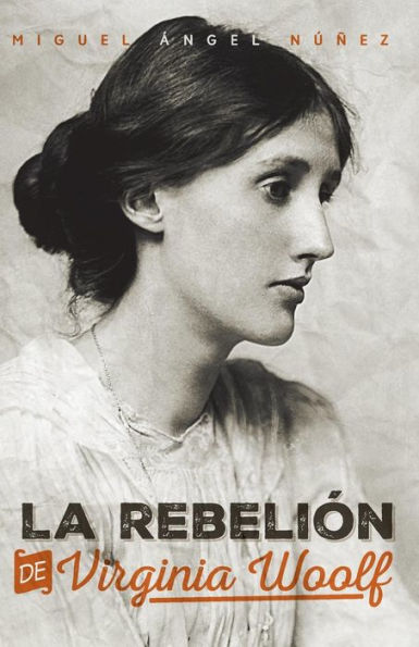 La Rebelión De Virginia Woolf (Spanish Edition)