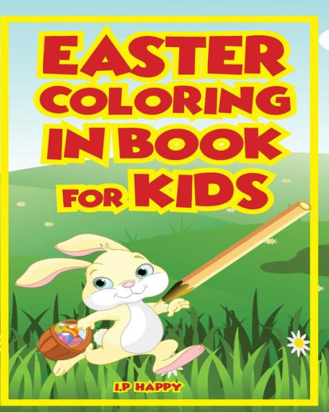 Easter Coloring In Book For Kids: 60 Easter Coloring In Images For Children