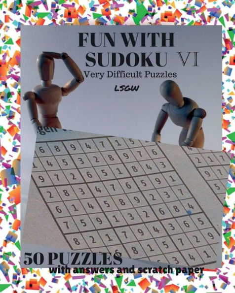 Fun With Sudoku Vi: Very Difficult Puzzles