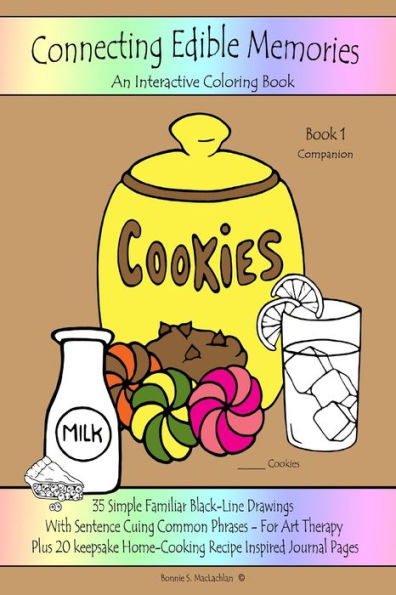 Connecting Edible Memories - Book 1 Companion: Interactive Coloring And Activity Book For People With Dementia, Alzheimer's, Stroke, Brain Injury And ... Drawings With Sentence Cuing Common Phrases.