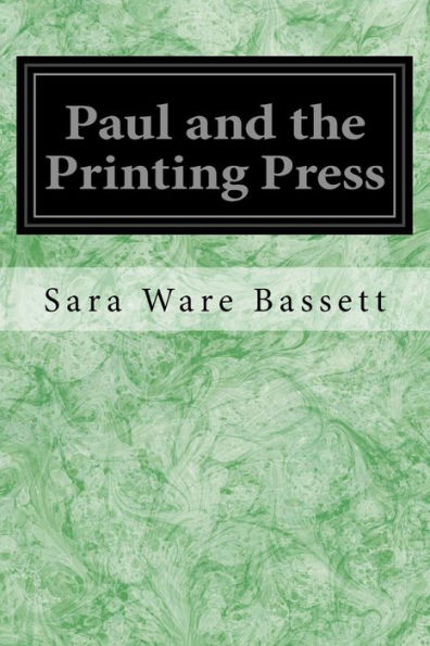 Paul And The Printing Press