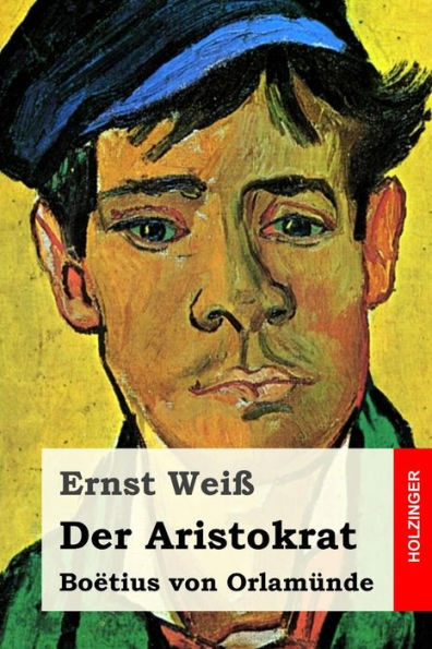 Der Aristokrat: Boëtius Von Orlamunde (German Edition)