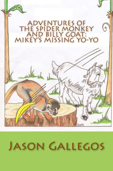 Adventures Of The Spider Monkey And Billy Goat: Mikey's Missing Yo-Yo